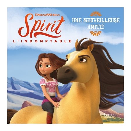 Spirit l'indomptable : Une merveilleuse amitié : INT