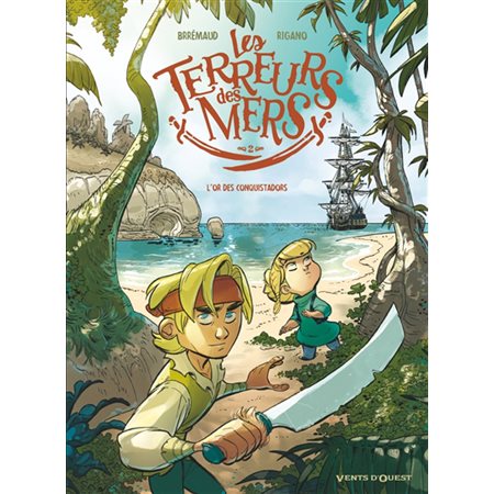 Les terreurs des mers T.02 : L'or des conquistadors : Bande dessinée