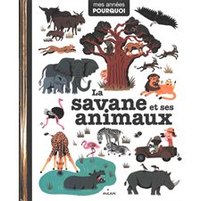 La savane et ses animaux : Mes années pourquoi