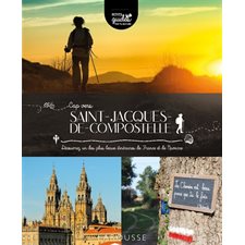 Cap vers Saint-Jacques-de-Compostelle : Petits guides 100 % nature