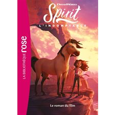 Spirit l'indomptable : Le roman du film : Bibliothèque rose