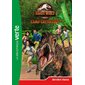 Jurassic World : Camp cretaceous T.05 : Dernière chance : Bibliothèque verte : 6-8
