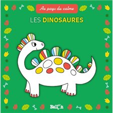 Les dinosaures : Au pays du calme