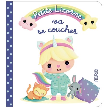 Petite licorne T.01 : Petite licorne va se coucher