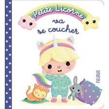 Petite licorne T.01 : Petite licorne va se coucher