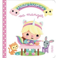 Petite licorne T.02 : Petite licorne va manger