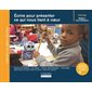 Écrire pour présenter ce qui nous tient à coeur : 5-6 ans, Module 3