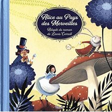 Alice au pays des merveilles : Contes et histoires classiques