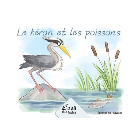 Éveil aux fables : Le héron et les poissons : INT