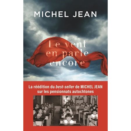 Le vent en parle encore : La réédition du best-seller de Michel Jean sur les pensionnats autochtones