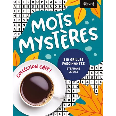 Mots mystères : Collection Café : 310 grilles fascinantes