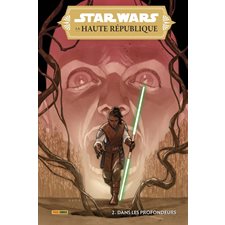 Star Wars : La Haute République T.02 : Dans les profondeurs : Bande dessinée