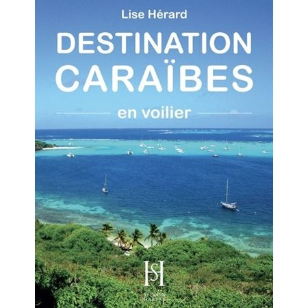 Destination Caraïbes en voilier