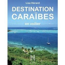 Destination Caraïbes en voilier