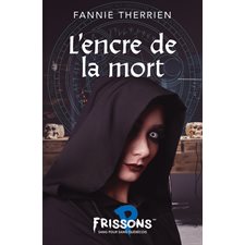 L’ encre de la mort : Frissons Sang pour sang québécois. Peur bleue