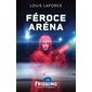 Féroce aréna : Frissons Sang pour sang québécois. Peur bleue : 9-11