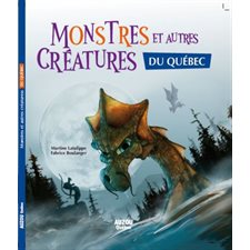 Monstres et autres créatures du québec