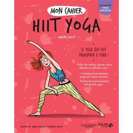 Mon cahier HIIT yoga : Le yoga qui fait transpirer à fond !