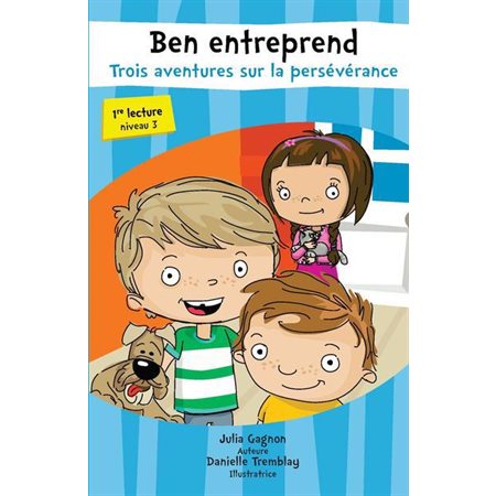 Trois aventures sur la persévérance : Ben entreprend : D'adopter un animal; une bataille de balles de neige; d'aller au parc d'attractions :  AVC