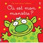 Où est mon monstre ? : Les tout-doux Usborne
