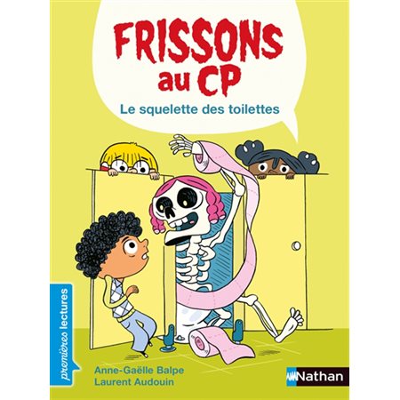 Le squelette des toilettes : Frissons au CP : 6-8