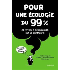 Pour une écologie du 99% : 20 mythes à déboulonner sur le capitalisme