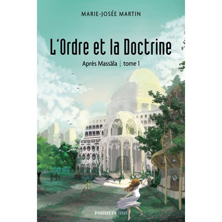 L'ordre et la doctrine T.01 : Après Massala