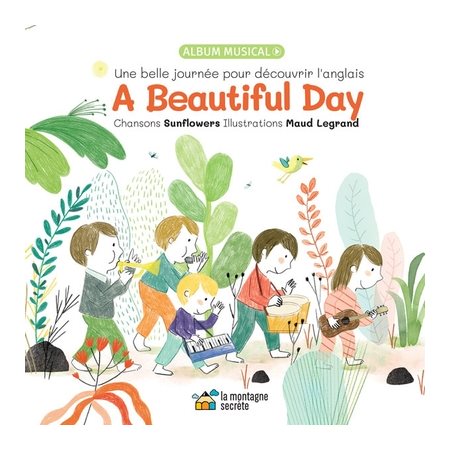 A beautiful day : Une belle journée pour découvrir l'anglais : Album musical