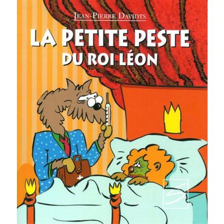 La petite peste du roi Léon : Les mésaventures du roi Léon