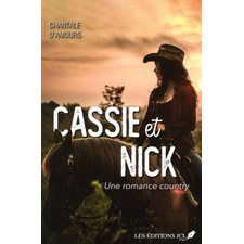 Une romance country T.02 : Cassie et Nick