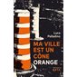 Ma ville est un cône orange : SPS