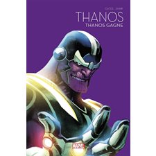 Thanos gagne : Thanos : T.06 de la série : Bande dessinée