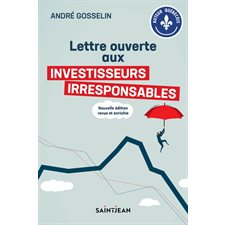 Lettre ouverte aux investisseurs irresponsables : Nouvelle édition revue et enrichie