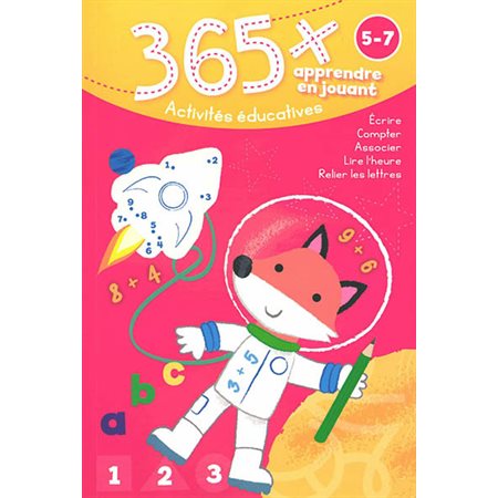 365 x : 5-7 ans : Activités éducatives : Apprendre en jouant