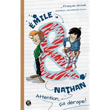 Attention, ça dérape ! : Émile et Nathan : 9-11