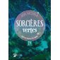 Sorcières vertes T.04 : Sur les traces de Faerie