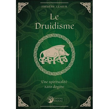 Le druidisme : Une spiritualité sans dogme