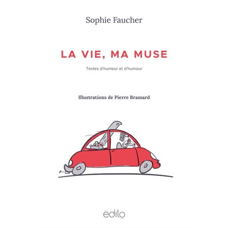 La vie, ma Muse : Textes d'humeur et d'humour