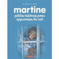 Martine : Petites histoires pour apprivoiser la nuit