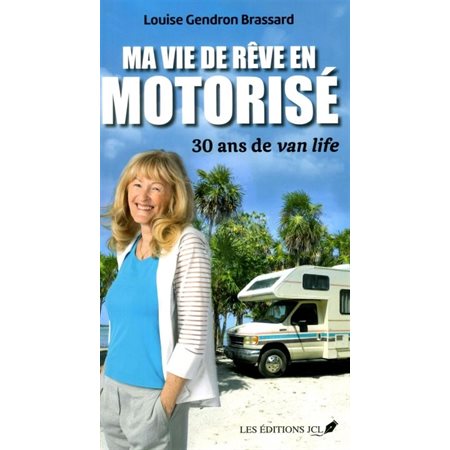 Ma vie en motorisé : 30 ans de van life