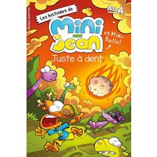 Juste à dent : Les histoires de Mini-Jean et Mini-Bulle !