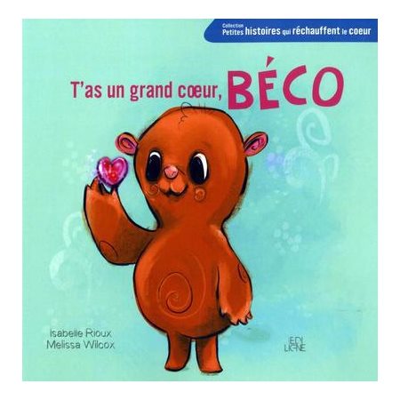 Beco l'ours : Petites histoires qui réchauffent le coeur : Couverture souple