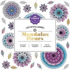Mandalas fleurs : 100 motifs à colorier : Art-thérapie. P'tits carrés