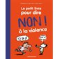 Le petit livre pour dire non ! à la violence