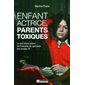 Enfant actrice, parents toxiques