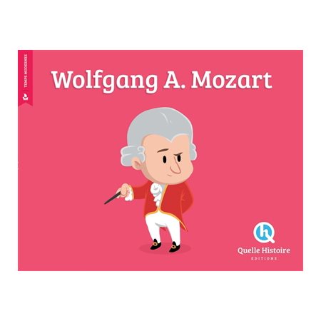 Mozart : Histoire jeunesse. Temps modernes