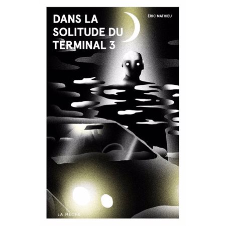 Dans la solitude du Terminal 3