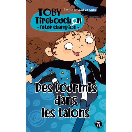 Toby Tirebouchon, futur champion T.04 : Des fourmis dans les talons : 6-8