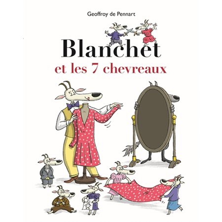 Les lutins : Blanchet et les 7 chevreaux : AVC