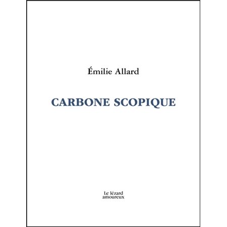 Carbone scopique : Poésie